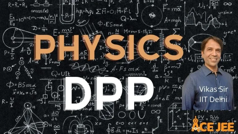 Physics DPP For JEE Main & IIT JEE (Daily Practice Problems)