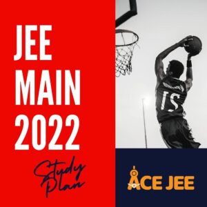 Read more about the article Study Plan for JEE Main and IIT JEE | Physics | JEE 2022