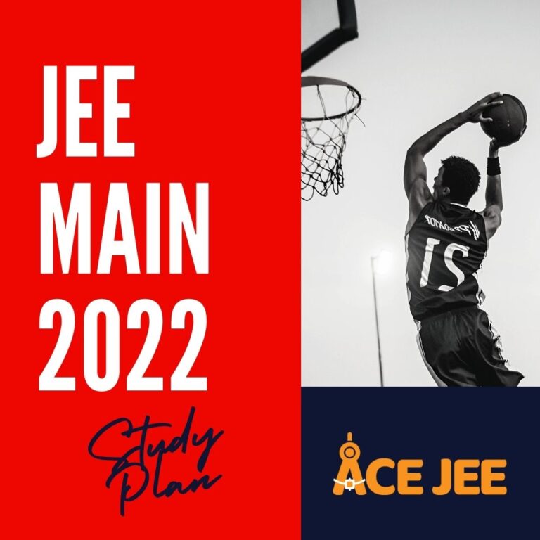 Study Plan for JEE Main and IIT JEE | Physics | JEE 2022