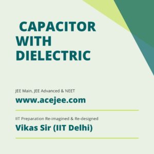 Read more about the article Capacitance of Parallel Plate Capacitor with Dielectric Slab